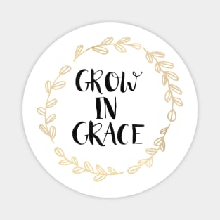 Grow in Grace Magnet